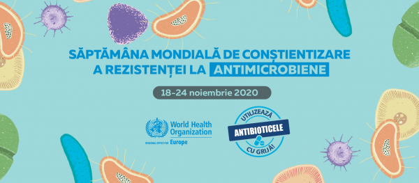 Săptămâna mondială de conștientizare a rezistenței la antimicrobiene,  18-24 noiembrie 2020