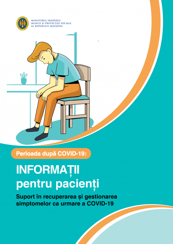 Ghidul „Perioada după COVID-19: Informații pentru pacienți. Suport în recuperarea și gestionarea simptomelor ca urmare a COVID-19”