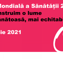 „Pentru o lume mai echitabilă și mai sănătoasă” este genericul Zilei Mondiale a Sănătății în anul 2021
