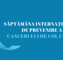 A demarat Săptămâna internațională de prevenire a cancerului de col uterin