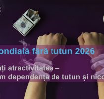 Ziua mondială fără tutun 2026: demascați atractivitatea – combatem dependența de tutun și nicotină